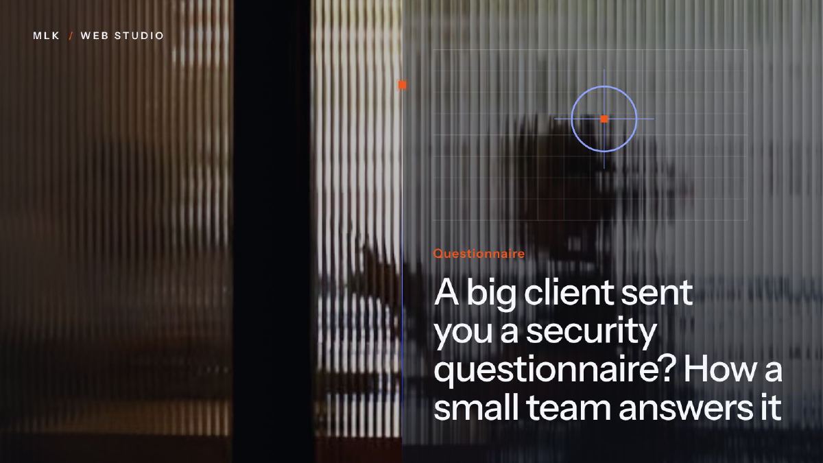 The title ‘A big client sent you a security questionnaire? How a small team answers it’ in white on a ribbed-glass panel over a photo, with a blueprint grid and a target